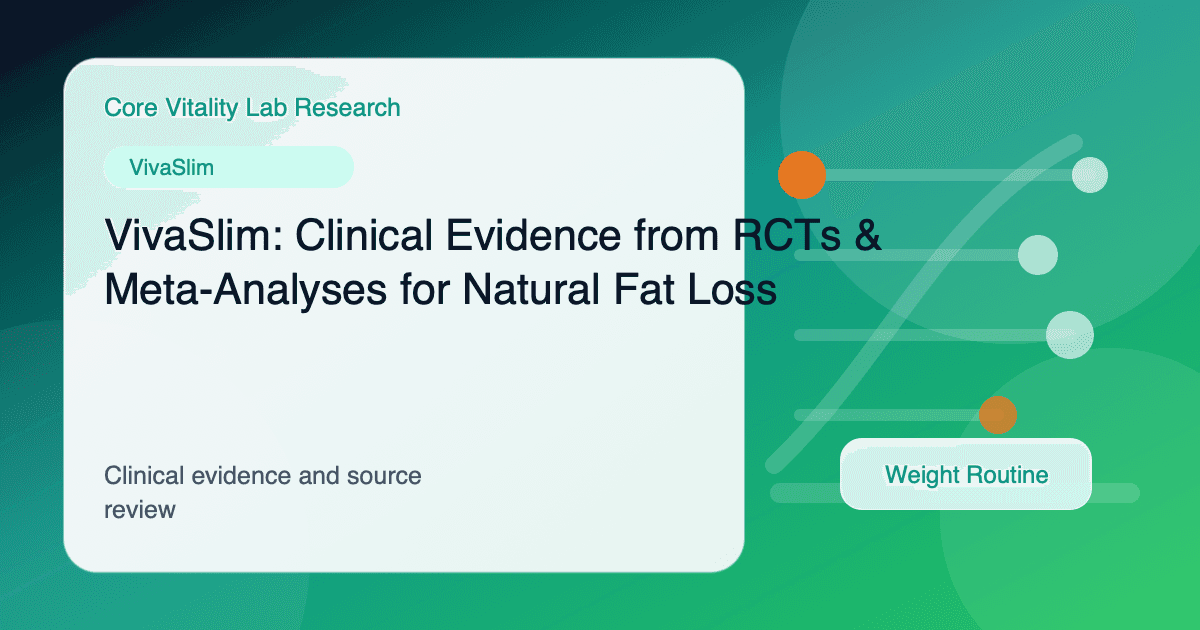 VivaSlim: Ingredient Research from RCTs & Meta-Analyses for Weight Management